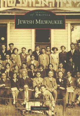 Jewish Milwaukee by Martin Hintz