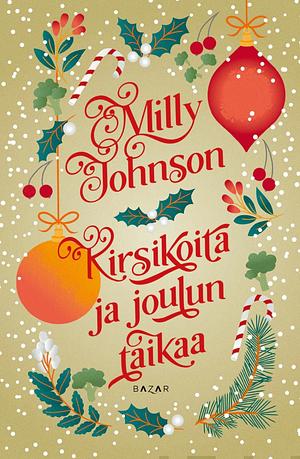 Kirsikoita ja joulun taikaa by Milly Johnson