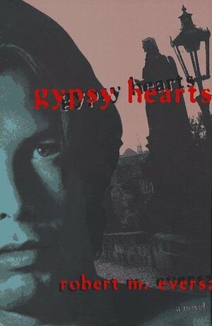 Gypsy Hearts by Robert Eversz