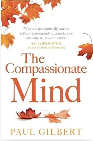 The Compassionate Mind by Paul A. Gilbert