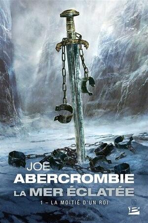 La Moitié d'un Roi by Joe Abercrombie