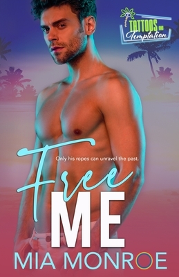 Free Me by Mia Monroe