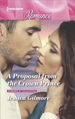 A Proposal from the Crown Prince by Jessica Gilmore