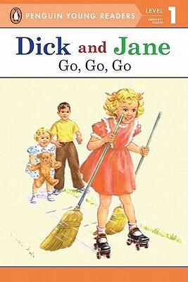 Dick and Jane Go, Go, Go (Penguin Young Reader Level 1) by Penguin Young Readers