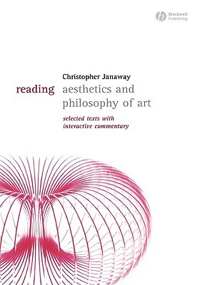 Reading Aesthetics and Philosophy of Art by Christopher Janaway