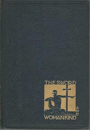The Sword and Womankind: Being an Informative History of Indiscreet Revelations by Edouard de Beaumont