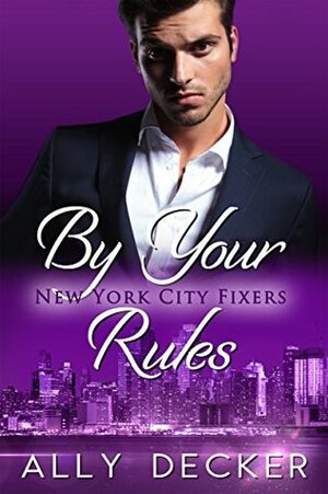 By Your Rules by Ally Decker