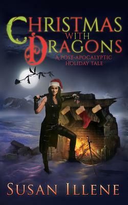 Christmas with Dragons by Susan Illene