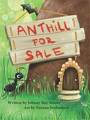Anthill For Sale by Johnny Moore