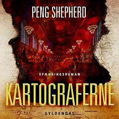 Kartograferne by Peng Shepherd