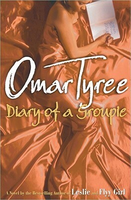 Diary of a Groupie by Omar Tyree