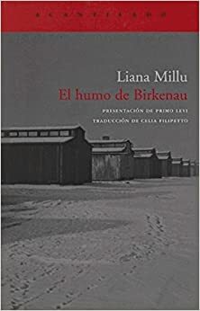 El humo de Birkenau by Liana Millu