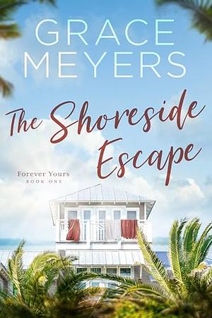 The Shoreside Escape Book 1 by Grace Meyers