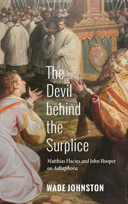 The Devil behind the Surplice by Wade Johnston