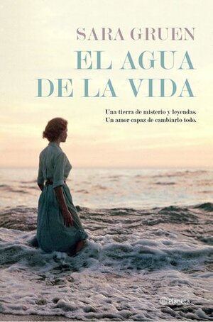 El agua de la vida by Claudia Conde, Sara Gruen