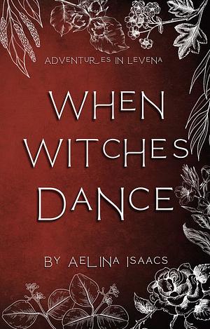 When Witches Dance by Aelina Isaacs