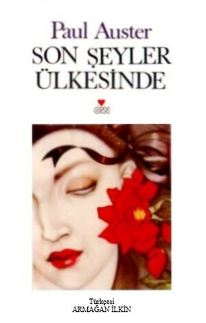 Son Şeyler Ülkesinde by Armağan İlkin, Paul Auster