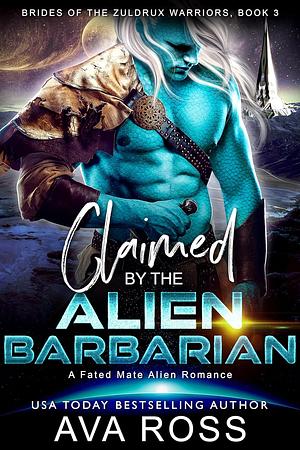 Claimed by the Alien Barbarian by Ava Ross