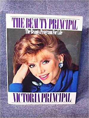 The Beauty Principal by Victoria Principal