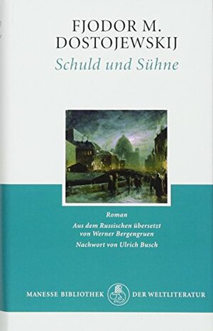 Schuld und Sühne by Fyodor Dostoevsky