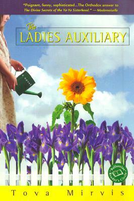The Ladies Auxiliary by Tova Mirvis