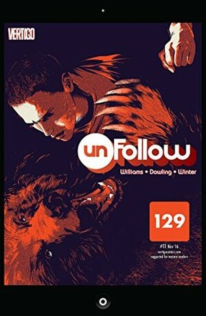 Unfollow (2015-) #11 by Michael Dowling, Matt Taylor, Rob Williams, Quinton Winter, Mike Dowling