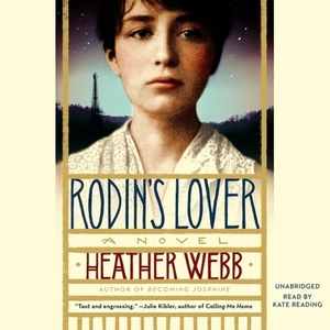 Rodin's Lover by Heather Webb