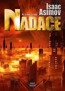 A zrodí se Nadace by Isaac Asimov