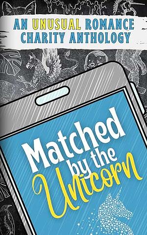 Matched by the Unicorn by Mia C. Bella