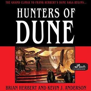 Hunters of Dune by Brian Herbert, Kevin J. Anderson