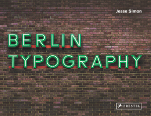 Berlin Typography by Jesse Simon