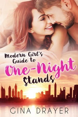 Modern Girl's Guide to One-Night Stands by Gina Drayer