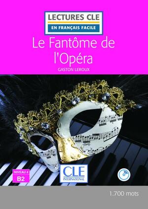 Le Fantome De L'opera - Livre by Gaston Leroux, Cle International