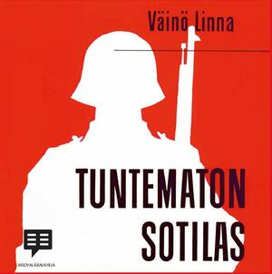 Tuntematon sotilas by Väinö Linna