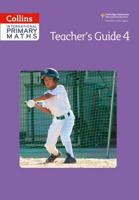 Collins International Primary Maths - Teacher's Guide 4 by Peter Clarke