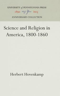 Science and Religion in America, 1800-1860 by Herbert Hovenkamp