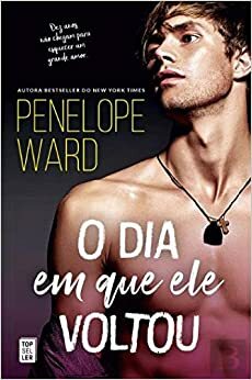 O dia em que ele voltou by Penelope Ward