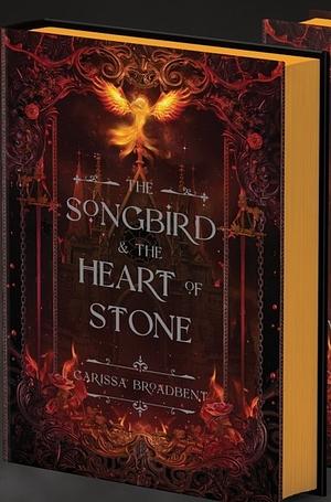 The Songbird and the Heart of Stone by Carissa Broadbent