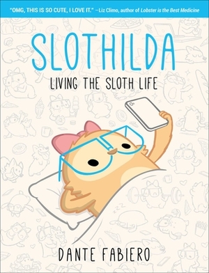 Slothilda, Volume 1: Living the Sloth Life by Dante Fabiero