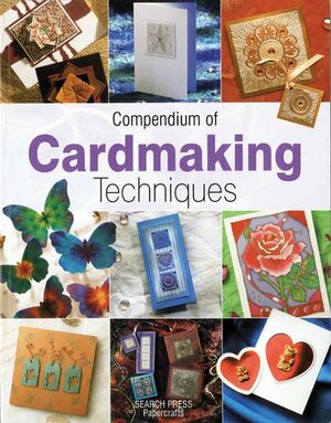Compendium of Cardmaking Techniques by Julie Hickey, Search Press, Search Press
