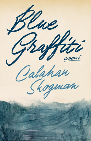 Blue Graffiti by Calahan Skogman