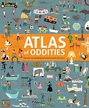 Atlas of Oddities by Clive Gifford, Tracy Worrall