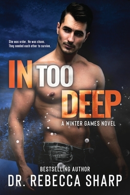 In Too Deep by Dr. Rebecca Sharp