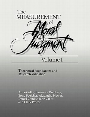 The Measurement of Moral Judgment by Lawrence Kohlberg, Anne Colby
