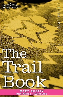 The Trail Book by Mary Austin