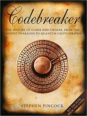 Codebreaker: The History of Secret Communication by Mark Frary, Stephen Pincock