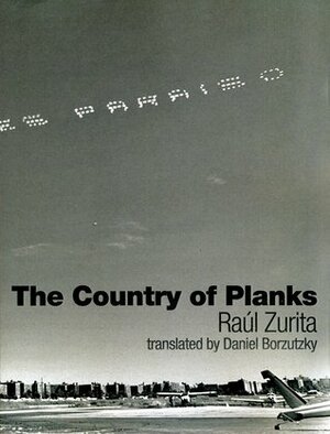 Country of Planks by Raúl Zurita