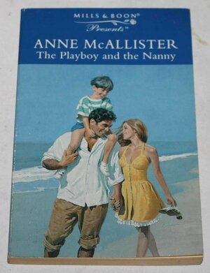 The Playboy And The Nanny by Anne McAllister