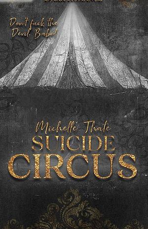 Su*cide Circus- Don´t f*** the Devil, Babe! : Dark Romance by Michelle Thate