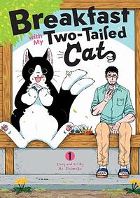 Breakfast with My Two-Tailed Cat Vol. 1 by Ai Shimizu